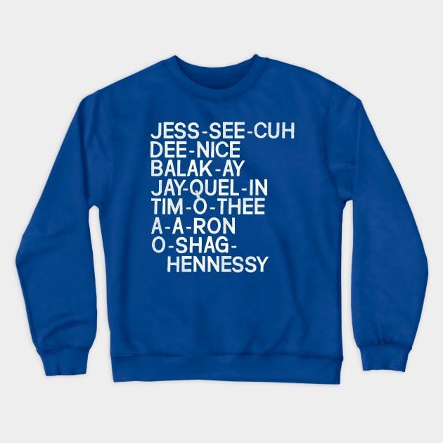 Key and Peele Substitute Teacher Names Crewneck Sweatshirt by darklordpug